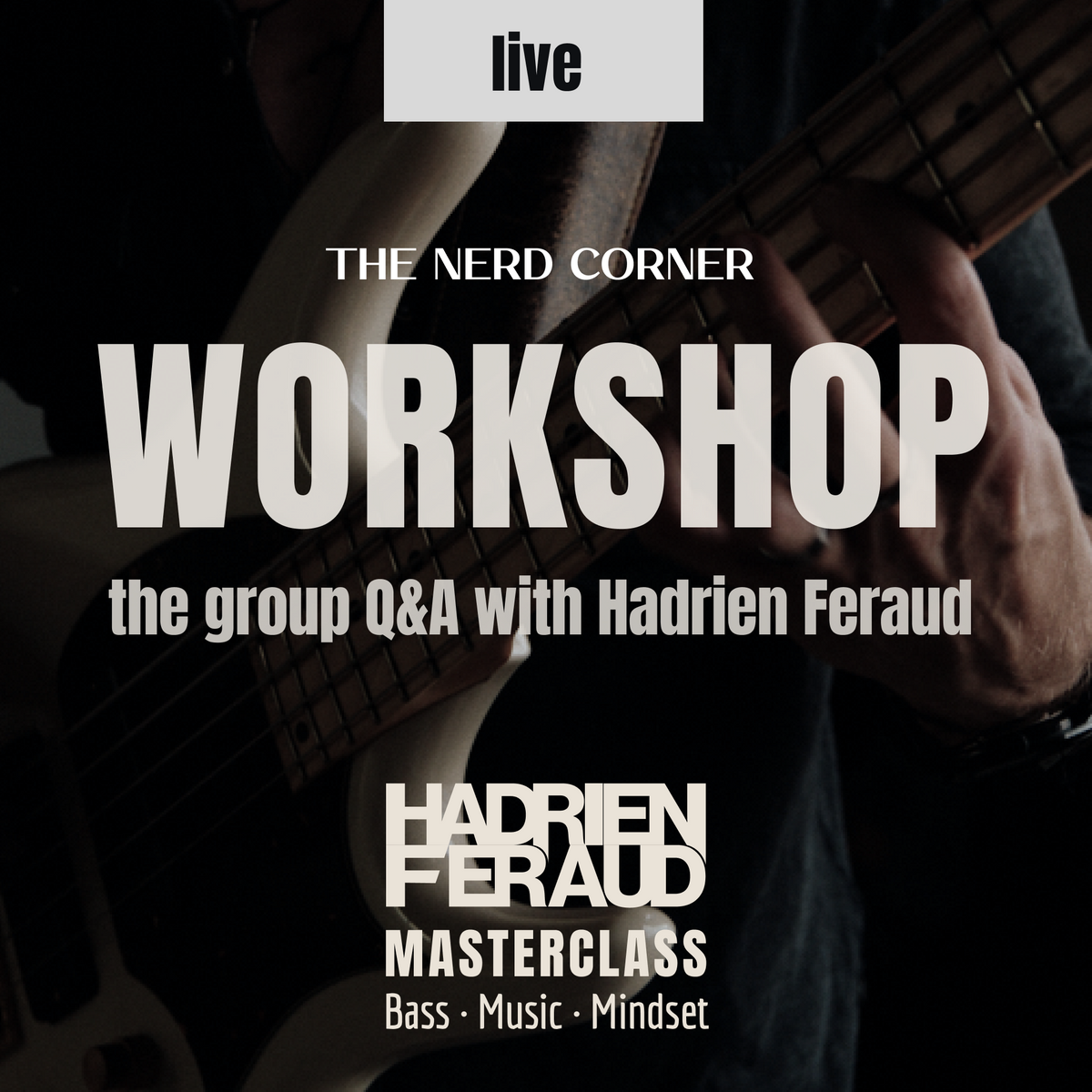 WORKSHOP - Group Q&A with Hadrien Feraud