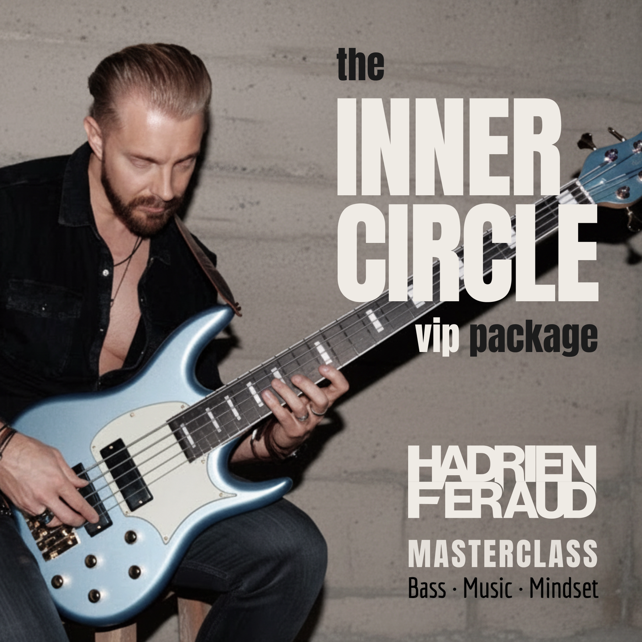 The Hadrien Feraud Masterclass VIP Inner Circle Package